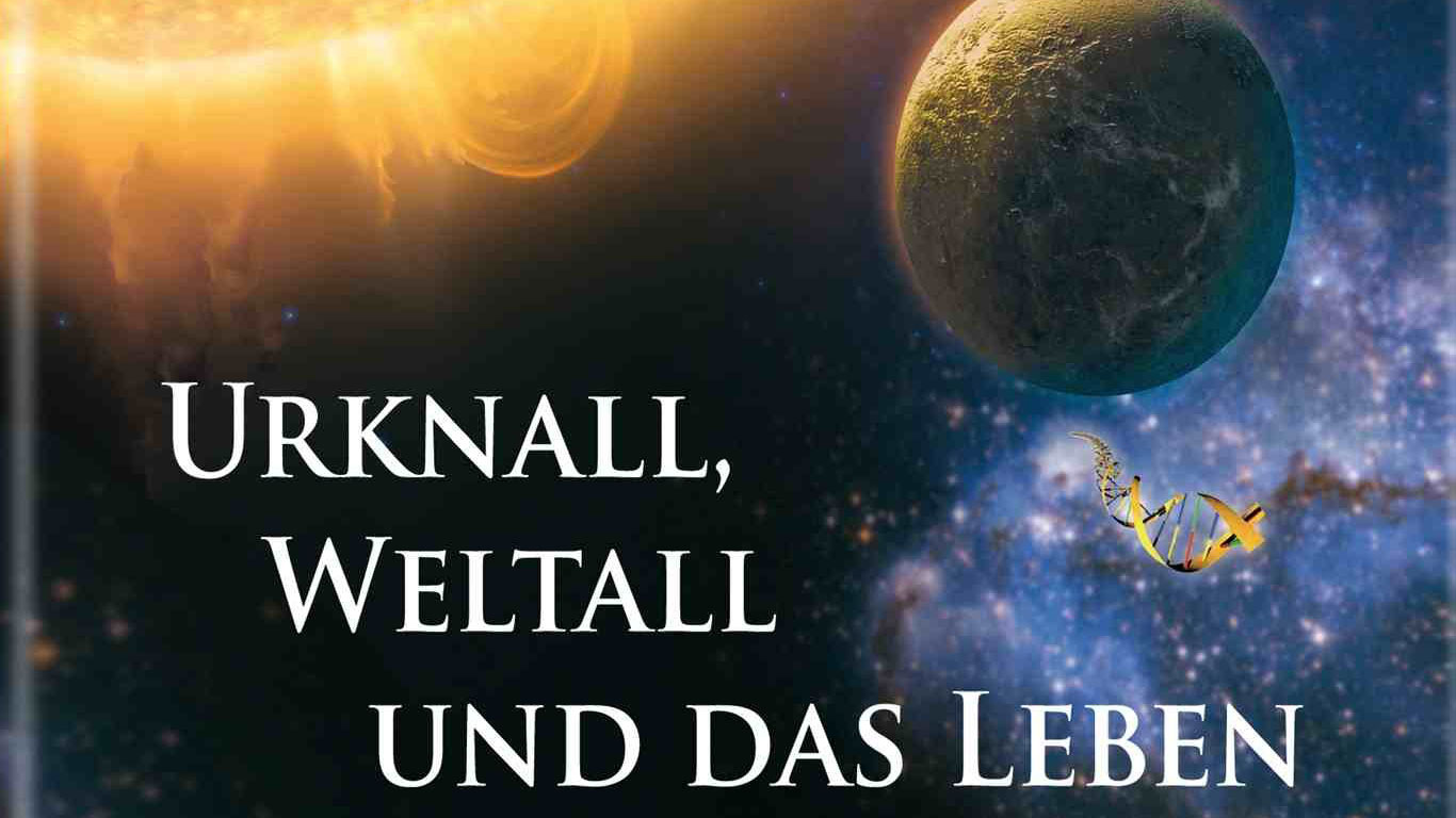 Urknall, Weltall und das Leben